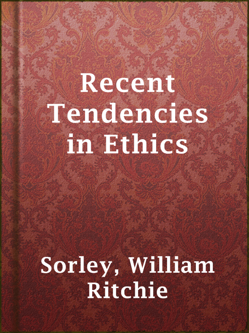 Title details for Recent Tendencies in Ethics by William Ritchie Sorley - Available